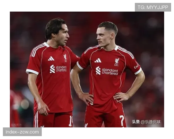 布伦特福德对决利物浦 维尔茨埃基蒂克首发 萨拉赫再度出战